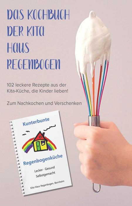 Die Kita Haus Regenbogen hat ein eigenes Kochbuch herausgegeben